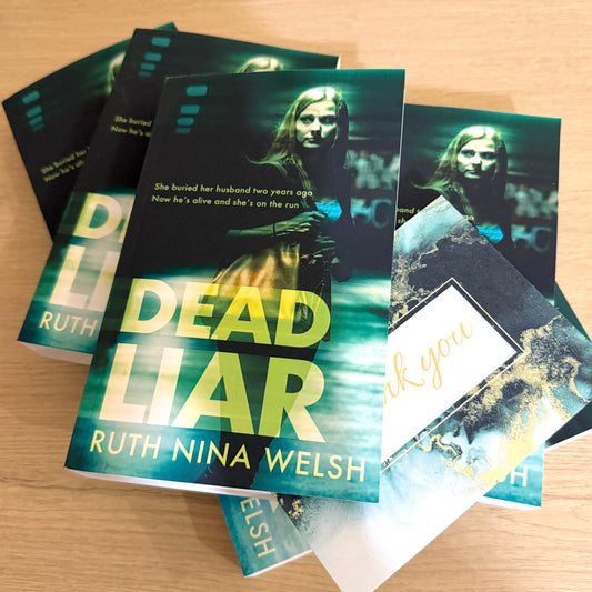 DEAD LIAR - Signed Paperback Thriller - Ruth Nina Welsh
