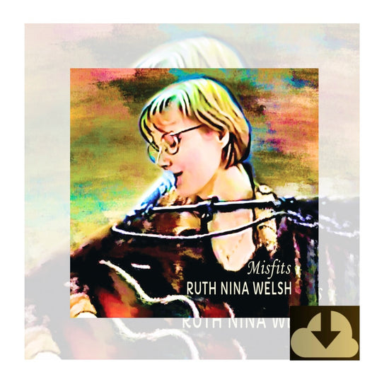 Misfits (Album) - Digital Download - Ruth Nina Welsh
