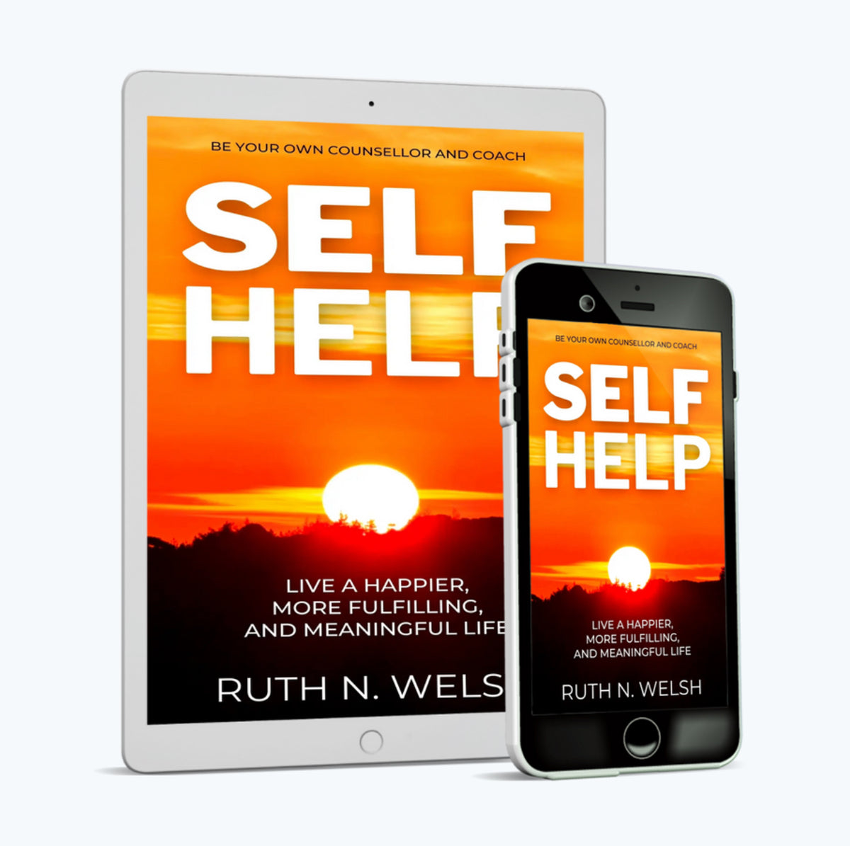 Self-Help: Live A Happier More Fulfilling & Meaningful Life - eBook